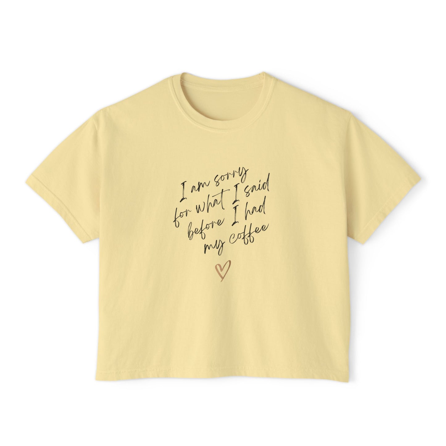 A5 - I'm Sorry -/Coffee - Women's Boxy Tee