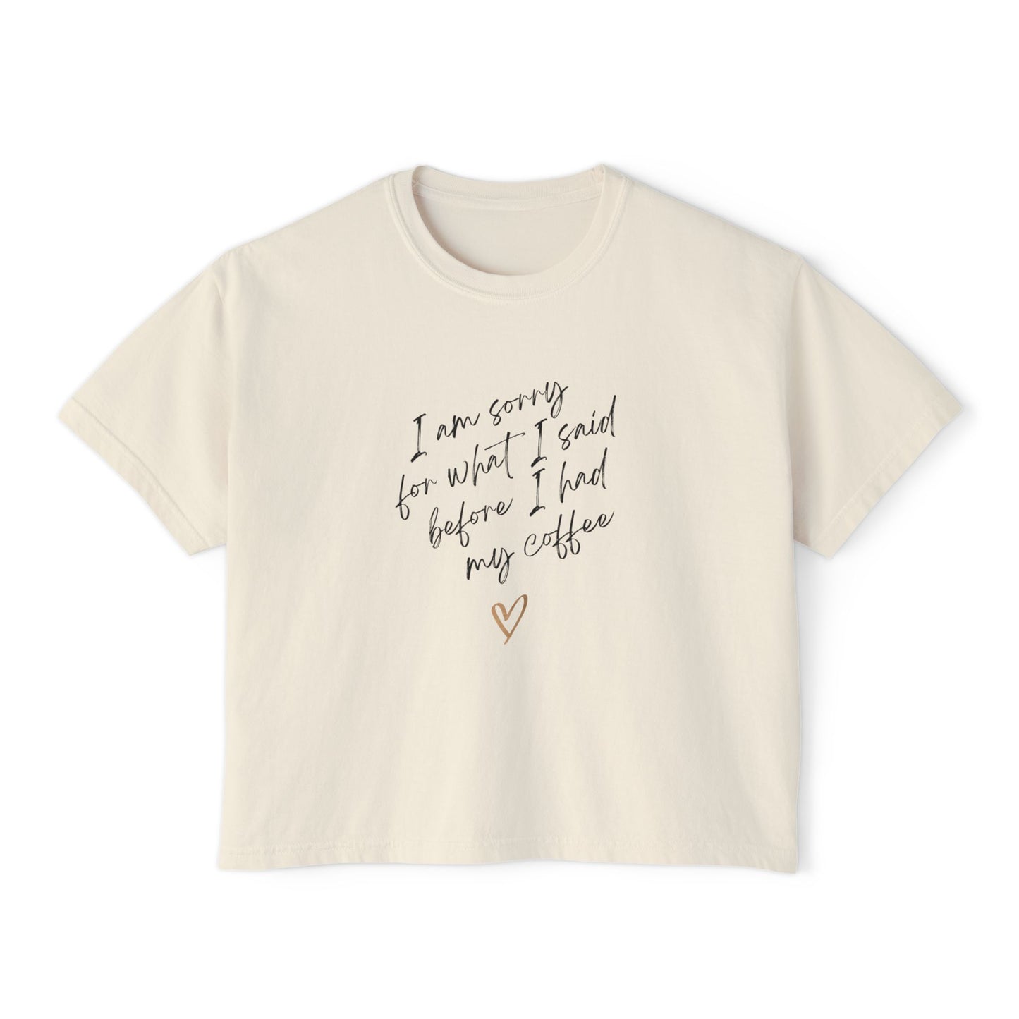 A5 - I'm Sorry -/Coffee - Women's Boxy Tee