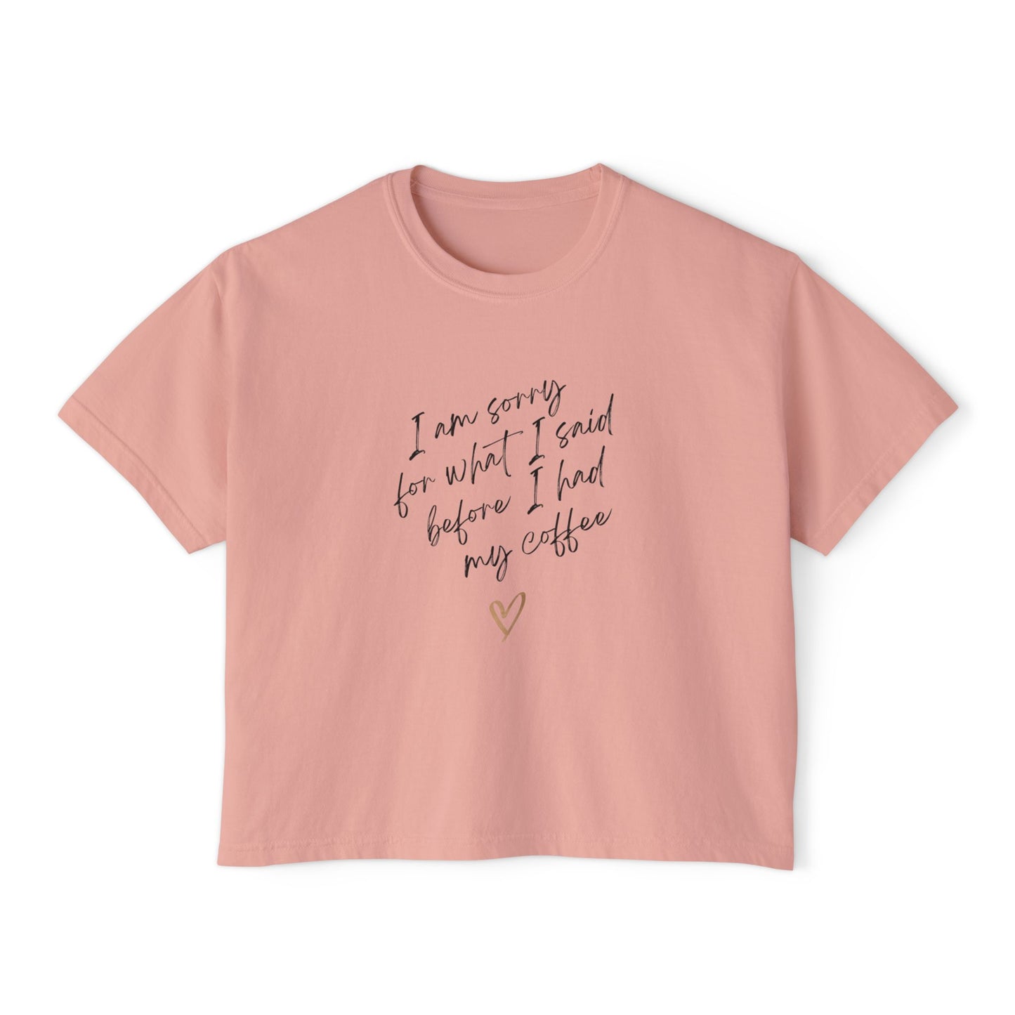 A5 - I'm Sorry -/Coffee - Women's Boxy Tee